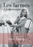 Les larmes d'Andromaque: Tome I: Le Lycée Arago null Book Cover
