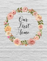 Our First Home: Organiser For Your Home Renovation, Interior Design Costs, Household Bills - Custom Pages For Each Room Including; Interior Design ... Construction Quotes Compare, Purchased Items 1710488514 Book Cover