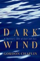 Dark Wind:  A Survivor's Tale of Love and Loss 0452281822 Book Cover