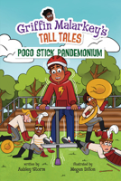 Pogo Stick Pandemonium (Griffin Malarkey's Tall Tales) B0G5SHDDRR Book Cover