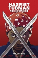 Harriet Tubman: Demon Slayer Vol. 1 (1) 1961012294 Book Cover