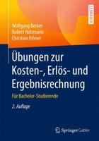 Ubungen Zur Kosten-, Erlos- Und Ergebnisrechnung: Fur Bachelor-Studierende 3658139471 Book Cover