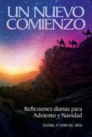 Un Nuevo Comienzo: Reflexiones Diarias Para Adviento Y Navidad 0764827499 Book Cover