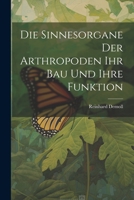 Die Sinnesorgane Der Arthropoden Ihr Bau Und Ihre Funktion 1021886114 Book Cover