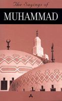 Sayings of Muhammad (Sayings of the Great Religious Leaders) 0880016418 Book Cover