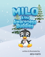 Milo and the Awareness Buddies B08VRMMXMJ Book Cover