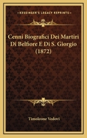 Cenni Biografici Dei Martiri Di Belfiore E Di S. Giorgio (1872) 1148760571 Book Cover