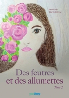 Des feutres et des allumettes: Tome 2 (French Edition) 2958529819 Book Cover