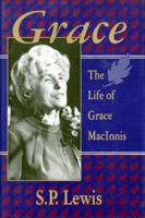 Grace: The Life of Grace Macinnis 1550170945 Book Cover