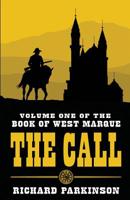 The Call: (Volume One) (The Book of West Marque) 1770531882 Book Cover