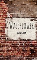 Wallflower: Poetry 153689432X Book Cover