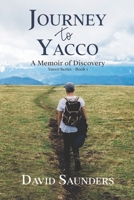 Journey to Yacco: A Memoir of Discovery B08QBS1V4F Book Cover