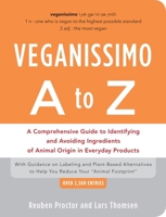 Veganissimo A to Z (Canadian Edition): A Comprehensive Guide to Identifying and Avoiding Ingredients of Animal Origin in Everyday Products 1615190686 Book Cover