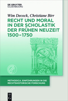 Recht Und Moral in Der Scholastik Der Fr�hen Neuzeit 1500-1750 3110379678 Book Cover
