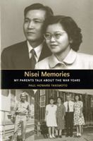 Nisei Memories: My Parents Talk About the War Years (The Scott and Laurie Oki Series in Asian American Studies) 0295985852 Book Cover