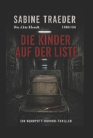 DIE AKTE ELENDT 1980/04 – DIE KINDER AUF DER LISTE: Ein Ruhrpott-Horror-Thriller (German Edition) B0H56FRX16 Book Cover