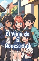 El Viaje de la Honestidad: (Honestidad y Verdad) B0CFZFNT87 Book Cover