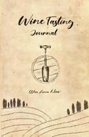Wine Tasting Journal: Wine Lovers Notes: Wine Tasting & Collection Log Book 1072949105 Book Cover