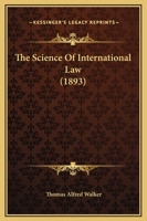 The Science of International Law 1287359639 Book Cover