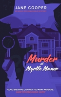 Murder at Myrtle Manor: An Aggie McCorquodale Mystery B08Z33Z4JX Book Cover