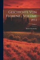 Geschichte von Florenz .. Volume pt.1; Volume 2 1021918660 Book Cover