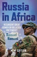 Russia in Africa: Resurgent Great Power or Bellicose Pretender? 1911723375 Book Cover
