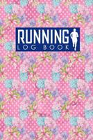 Running Log Book: Runners Journal Template, Running Journals For Women, Running Training Schedule, Track Distance, Time, Speed, Weather, Calories & Heart Rate (Volume 42) 1719369615 Book Cover