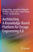 Architecting A Knowledge-Based Platform for Design Engineering 4.0 3030905209 Book Cover