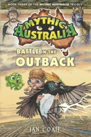 Battle of the Outback (Mythic Australia Trilogy) 192554205X Book Cover