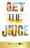 Get the Juice 195270152X Book Cover