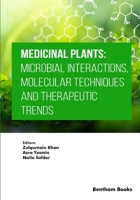 Medicinal Plants: Microbial Interactions, Molecular Techniques and Therapeutic Trends 9815136852 Book Cover