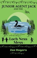 Junior Agent Jack and the Loch Ness Mess 1917177046 Book Cover
