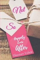 Not So Happily Ever After 1733829318 Book Cover