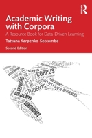 Academic Writing with Corpora: A Resource Book for Data-Driven Learning 1032731869 Book Cover