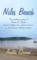 Niles Beach: The spiritual journey of Thomas M. Quinn, beloved Fordham Law School professor, as told through collected writings 1939129176 Book Cover
