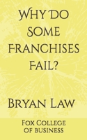 Why Do Some Franchises Fail? 098812176X Book Cover