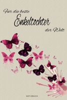 Für die beste Enkeltochter der Welt - Notizbuch: Notizbuch, Tagebuch oder Journal für Frauen | Beruf und Studium  | Geschenk | 109 Seiten | Softcover ... Größe (6" x 9" - ca. Din-A5) (German Edition) 1679541129 Book Cover