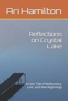 Reflections on Crystal Lake: An Epic Tale of Rediscovery, Love, and New Beginnings B0FLD21RB3 Book Cover
