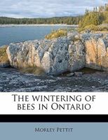 The Wintering of Bees in Ontario [microform] 1015206220 Book Cover