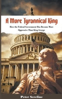 A More Tyrannical King B0CC8QVH3V Book Cover