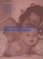 Infantile Sexuality and Attachment 1855753510 Book Cover