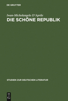 Die schöne Republik: Ästhetische Moderne in Berlin im ausgehenden 18. Jahrhundert 3484181818 Book Cover