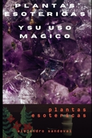 plantas esotericas y su uso magico: plantas magicas B093WMPFZ6 Book Cover
