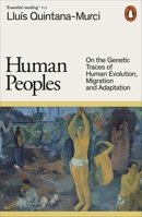 Human Peoples: On the Genetic Traces of Human Evolution, Migration and Adaptation 180206138X Book Cover