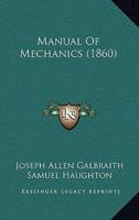 Manual of Mechanics 1437062423 Book Cover