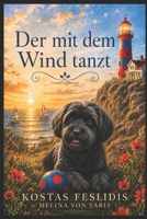 Der mit dem Wind tanzt (German Edition) B0G4VL6QDW Book Cover