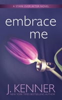 Embrace Me 1953572235 Book Cover