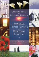 Funerals, Memorials and Thanksgiving Services (Creative Ideas for Pastoral Liturgies) B006CO73M6 Book Cover