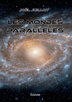 Les Mondes Parallèles (French Edition) 2414599170 Book Cover