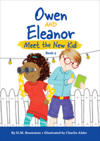 Owen and Eleanor Meet the New Kid 1506452027 Book Cover